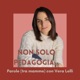 Non solo Pedagogia...Sono o non sono solo parole?