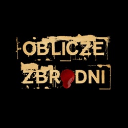 W objęciach śmierci | OBLICZE ZBRODNI | Podcast kryminalny