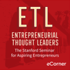 Entrepreneurial Thought Leaders - Stanford eCorner