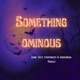 Ominous Encounters 2