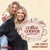 Image of Coffee Convos with Kail Lowry and Lindsie Chrisley podcast