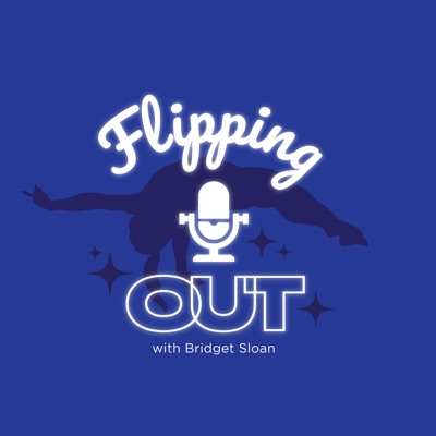 Flipping Out with Bridget Sloan:Sport & Story