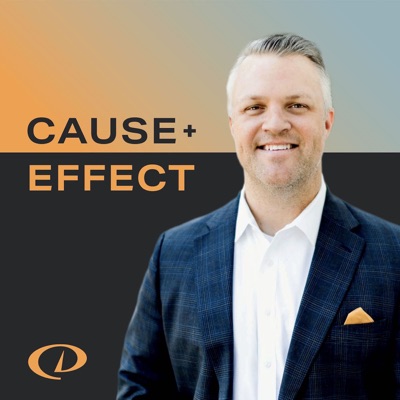 The Cause+Effect Podcast