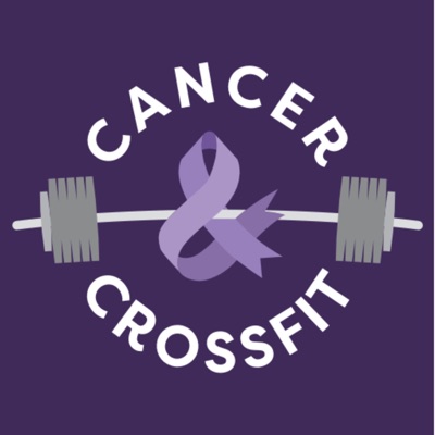 Cancer and Crossfit Cancer and Crossfit