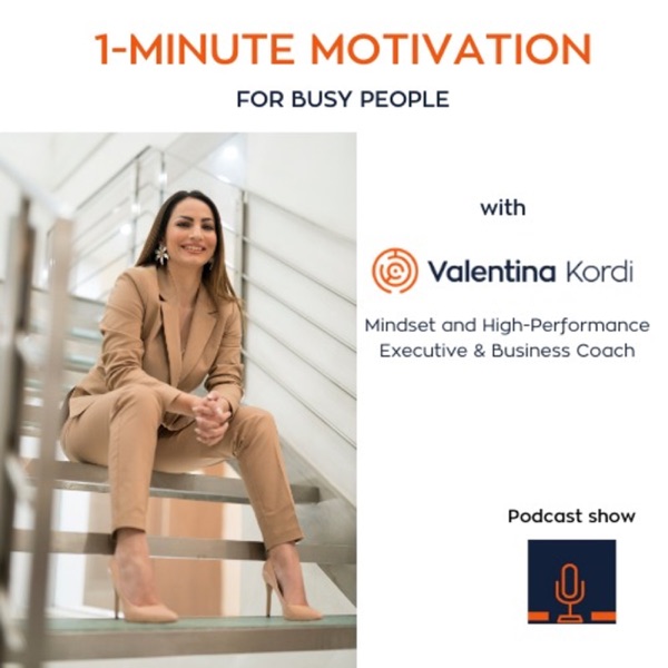 1-Minute Motivation by Valentina Kordi