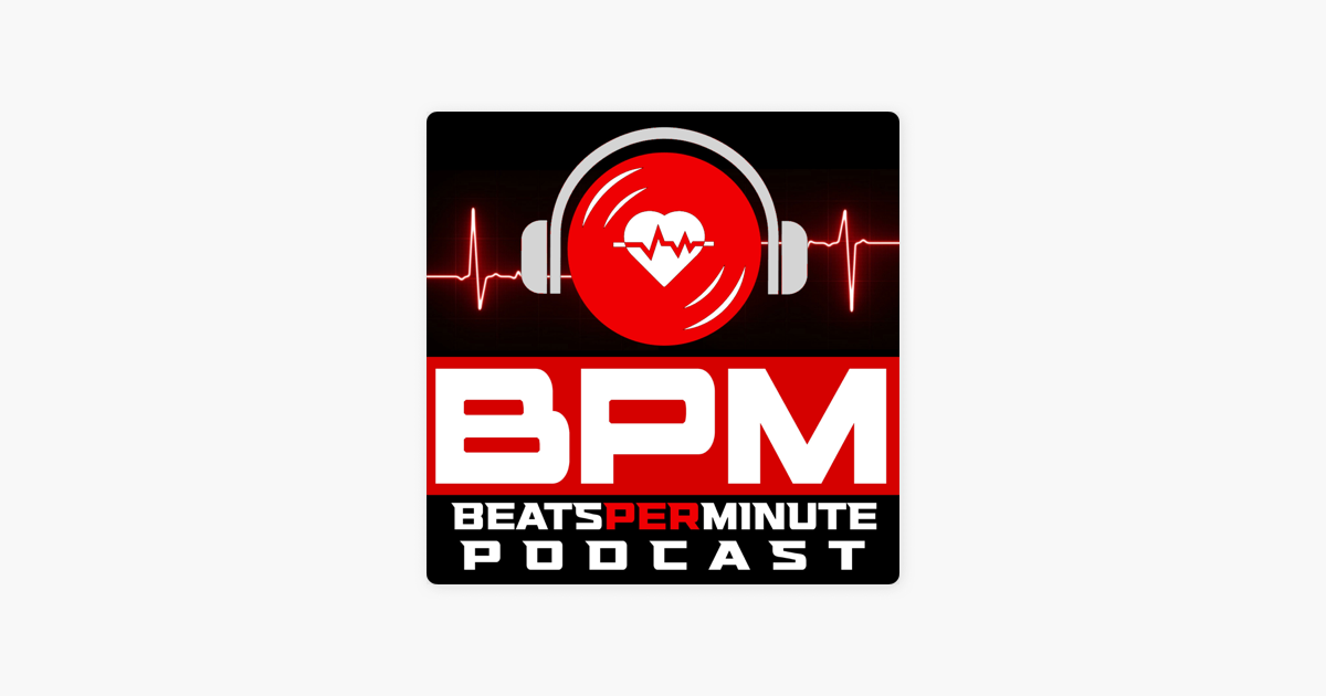 ‎Beats Per Minute Podcast on Apple Podcasts