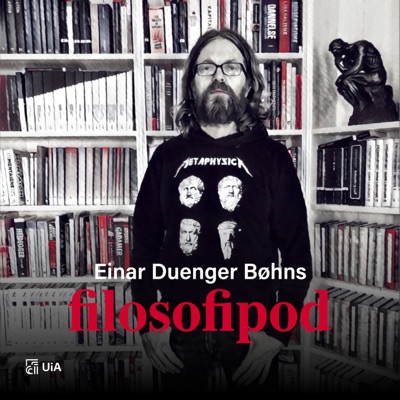 Einar Duenger Bøhns filosofipod:Universitetet i Agder