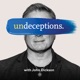 Undeceptions with John Dickson