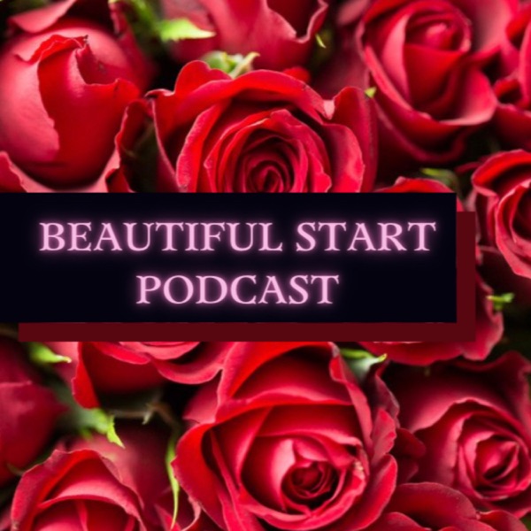 Beautiful Start Podcast