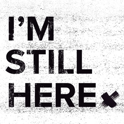 I'm Still Here:HuffPost