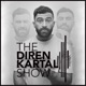 The Diren Kartal Show 