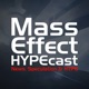 The Mass Effect HYPEcast
