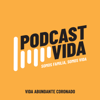 Podcast VIDA - Vida Abundante Coronado
