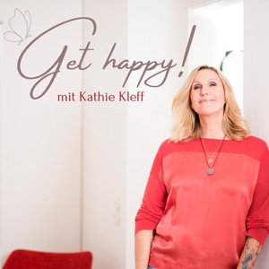 Get happy! mit Kathie Kleff