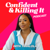 Confident and Killing It Podcast - Tiwalola Ogunlesi