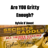 332. Are you Gritty Enough | Sylvie D'Aoust