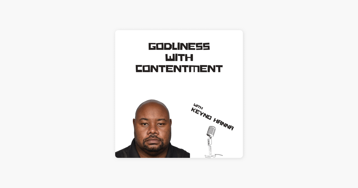 Godliness with Contentment: Rise Up! on Apple Podcasts ‎Godliness with Contentment: Rise Up! on Apple Podcasts