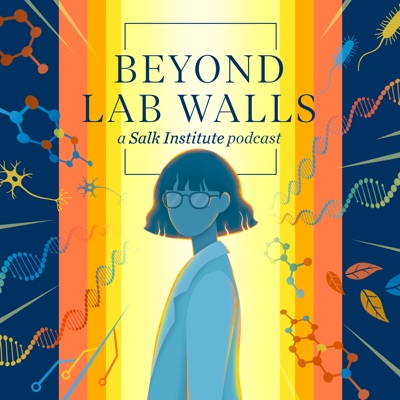 Beyond Lab Walls | Salk Institute Beyond Lab Walls | Salk Institute