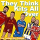 They Think Kits All Over - The Football Shirt Show 