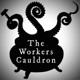 The Worker's Cauldron