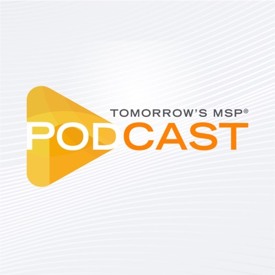 The Tomorrow's MSP Podcast