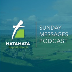 Matamata Baptist Church Message Stream