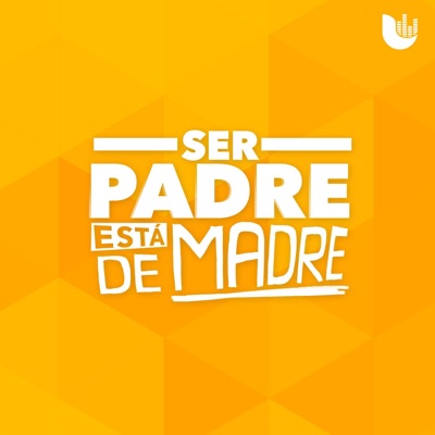 Ser padre está de madre Ser padre está de madre
