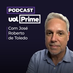 UOL Prime com José Roberto de Toledo