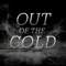 Out of the Cold