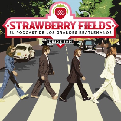 Strawberry Fields Beatles Podcast:José A. Martín