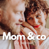 Mom & co - de podcast - Mom & co