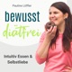 Bewusst Diätfrei - Intuitiv Essen & Selbstliebe ohne leere Versprechungen