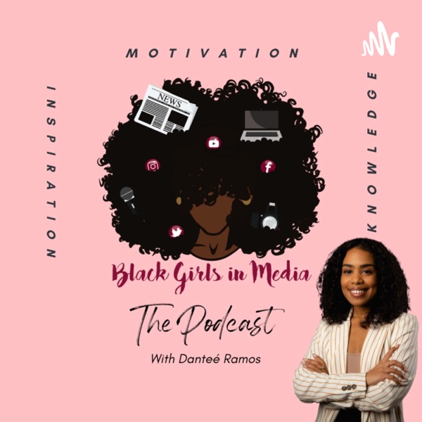 Black Girls In Media, The Podcast