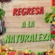 Regresa A La Naturaleza