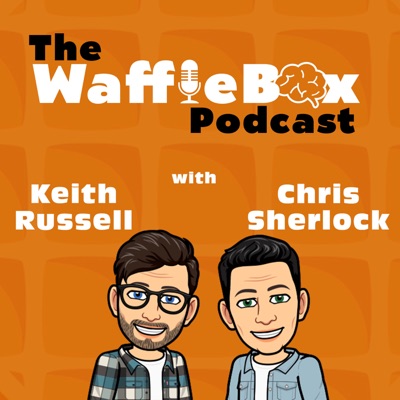 The WaffleBox Podcast