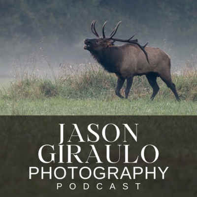 The Jason Giraulo Photography Podcast The Jason Giraulo Photography Podcast