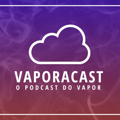 Vaporacast