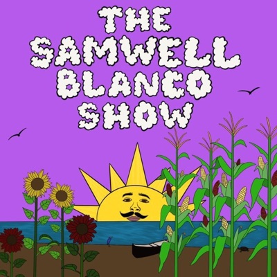 The Samwell Blanco Show