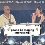 [VIDEO] Paano ba maging interesting?