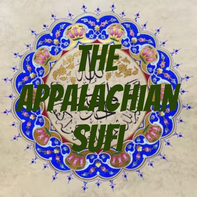 The Appalachian Sufi The Appalachian Sufi