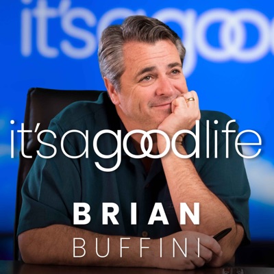 It's a Good Life:Brian Buffini