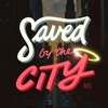 Saved by the City