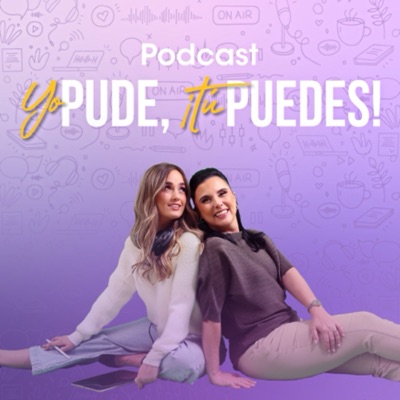 Yo Pude, ¡Tú Puedes!:Margarita Pasos y Sofi Pasos