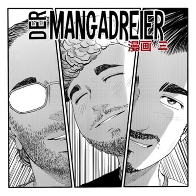 Der Manga Dreier - Der Podcast mit Kuroko, JanWay und AniMaNo