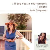 94. I'll See You in Your Dreams Tonight | Katie Cosgrove