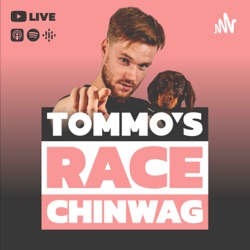 Tommo's Race Chinwag