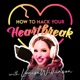 How To Hack Your Heartbreak 