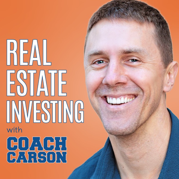 Coach Carson Real Estate & Financial Independence Podcast