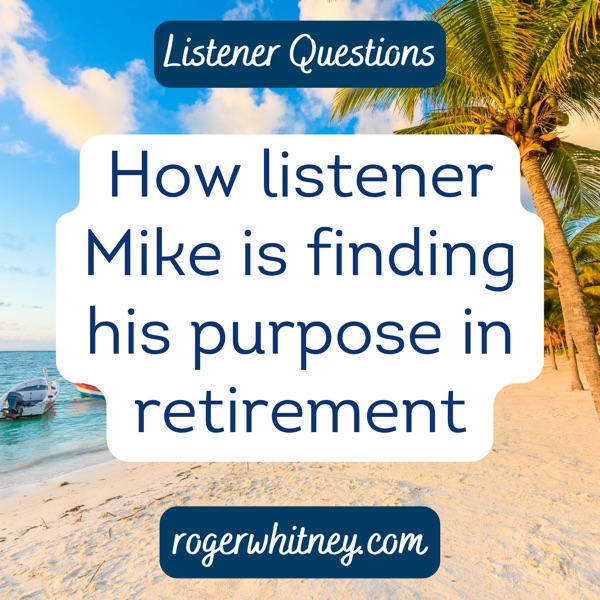 How Listener Mike is Finding His Purpose in Retirement photo