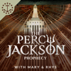 The Percy Jackson Prophecy With Mary & Rhys: A Percy Jackson Podcast - Mary & Blake Media